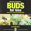 Marijuana Buds for Less: Grow 8 Oz. of Bud for Less Than $100 by SeeMoreBuds (Paperback)