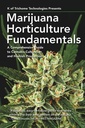 Marijuana Horticulture Fundamentals  a Comprehensive Guide to Cannabis Cultivation and Hashish Produ