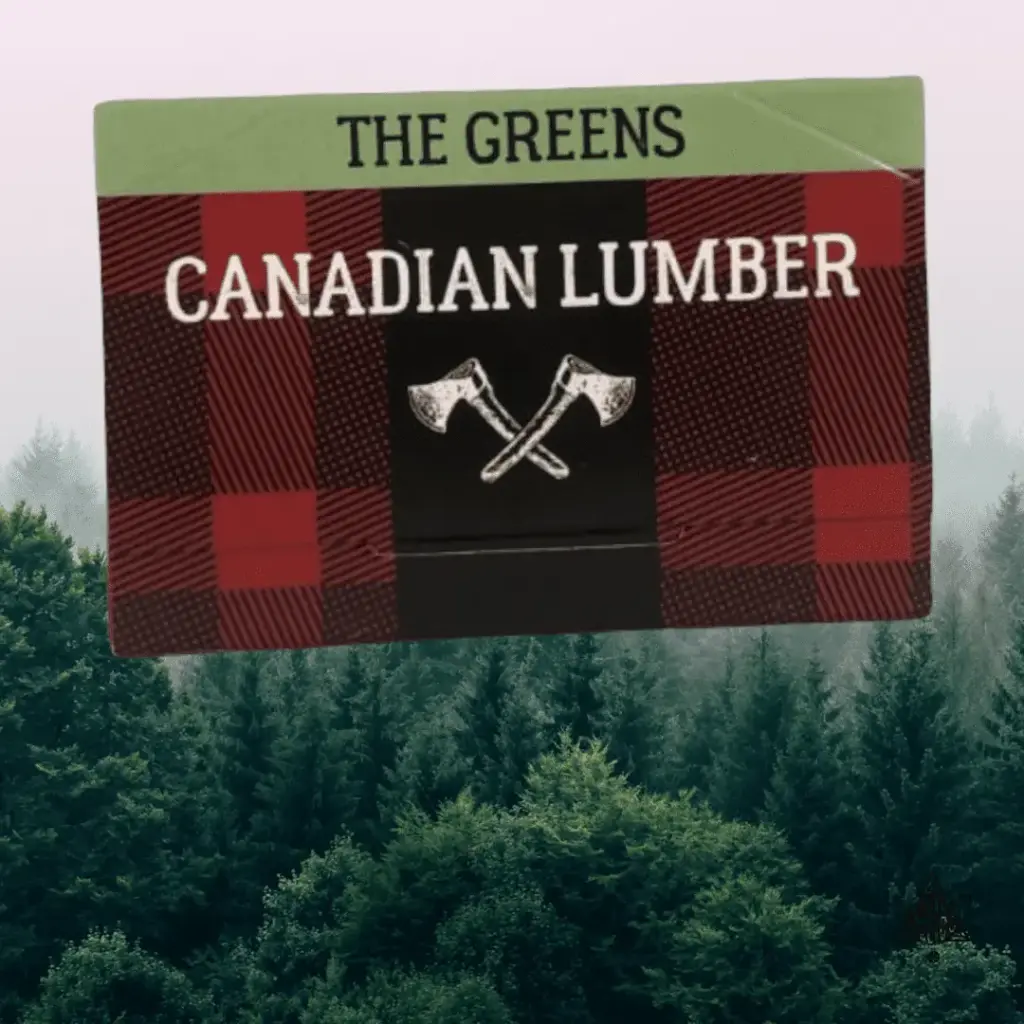 Canadian Lumber 1 ¼" + Tips- The Greens