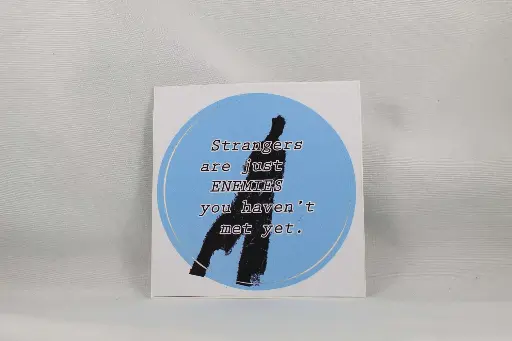 Stickers-Strangers Are Just Enemies