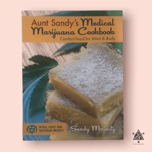 Aunt Sandy's Medical Marijuana Cookbook